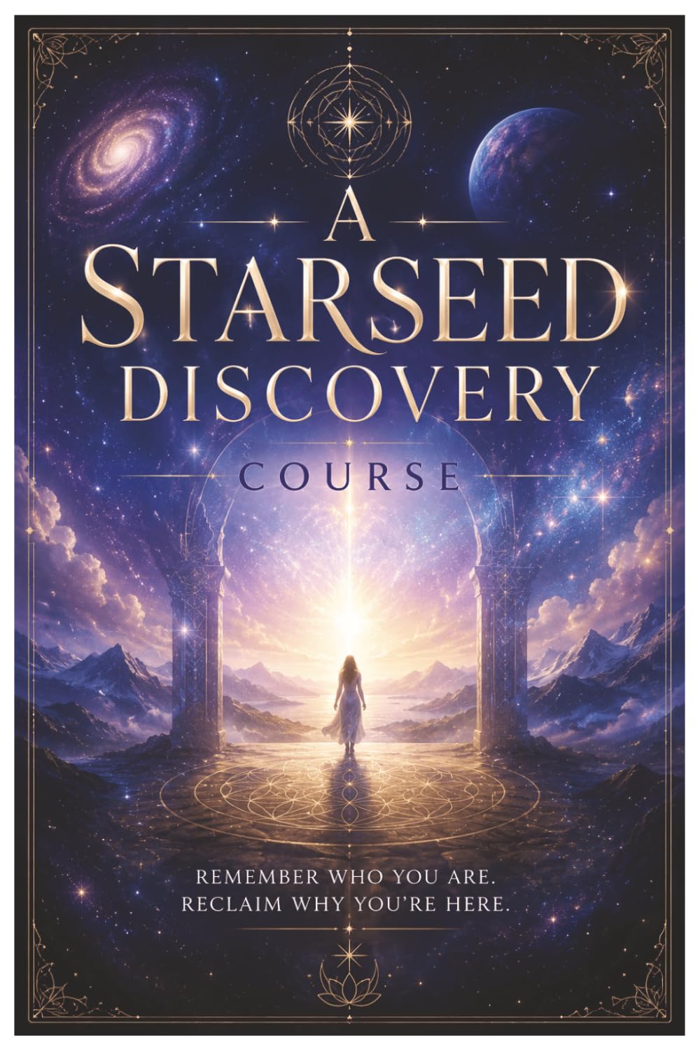 A Starseed Discovery Course and Workbook: Starseed, awaken, course, workbook, White Lights
